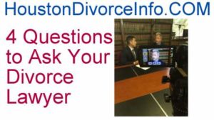 houston divorce lawyer questions