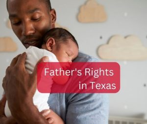 father's rights in texas