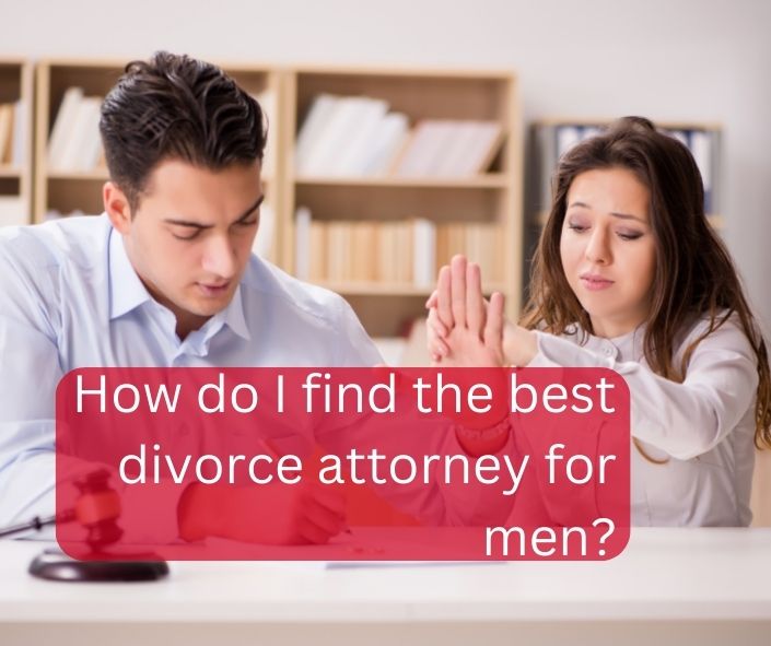 best divorce attorney for men near me