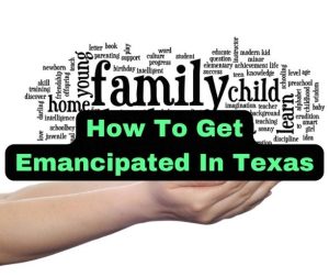 How To Get Emancipated In Texas